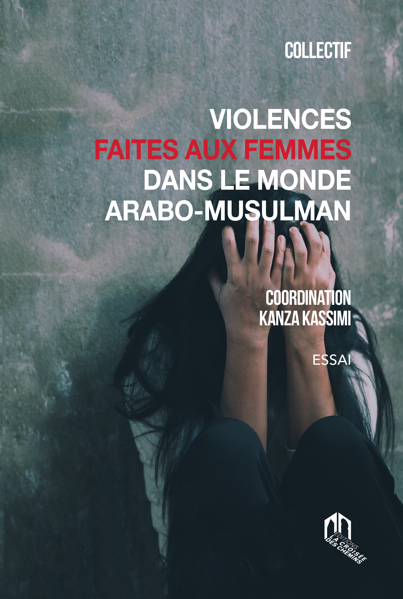 VIOLENCES FAITES AUX FEMMES DANS LE MONDE ARABO-MUSULMAN